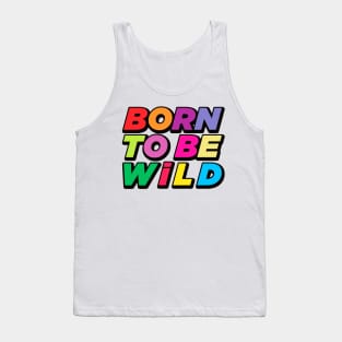 Born to Be Wild Tank Top